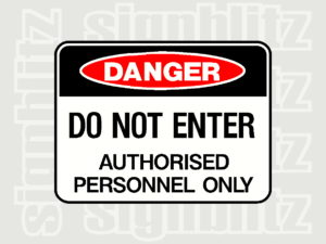 1614-4 Danger Sign Do Not Enter Authorised Personnel