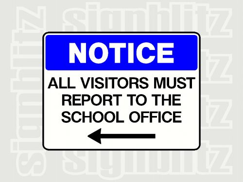 All visitors must report to the office sign with left arrow