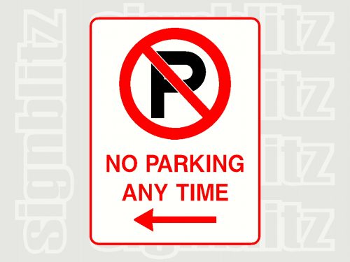 No Parking Any Time Sign with left arrow