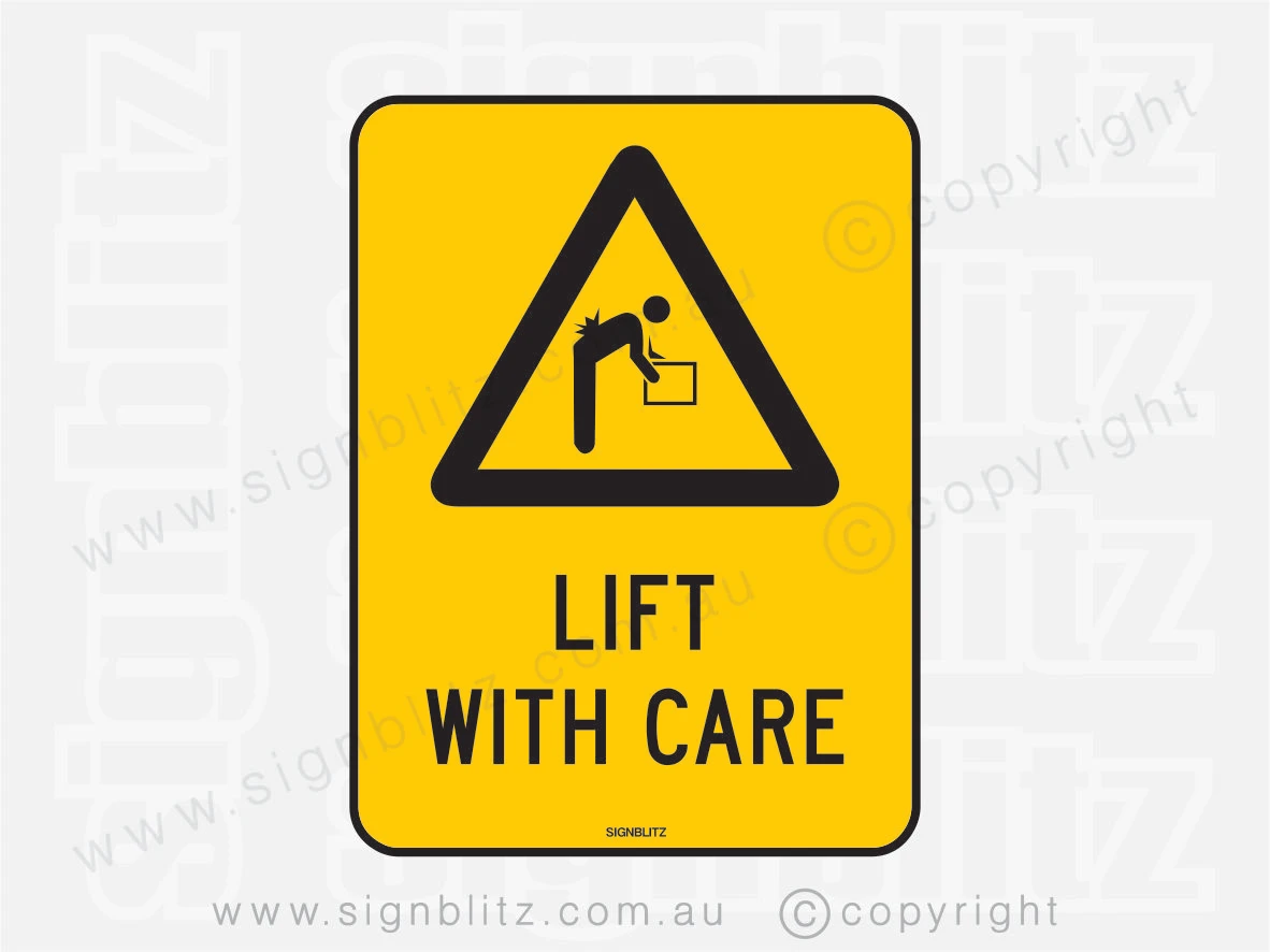 Lift With Care Sign