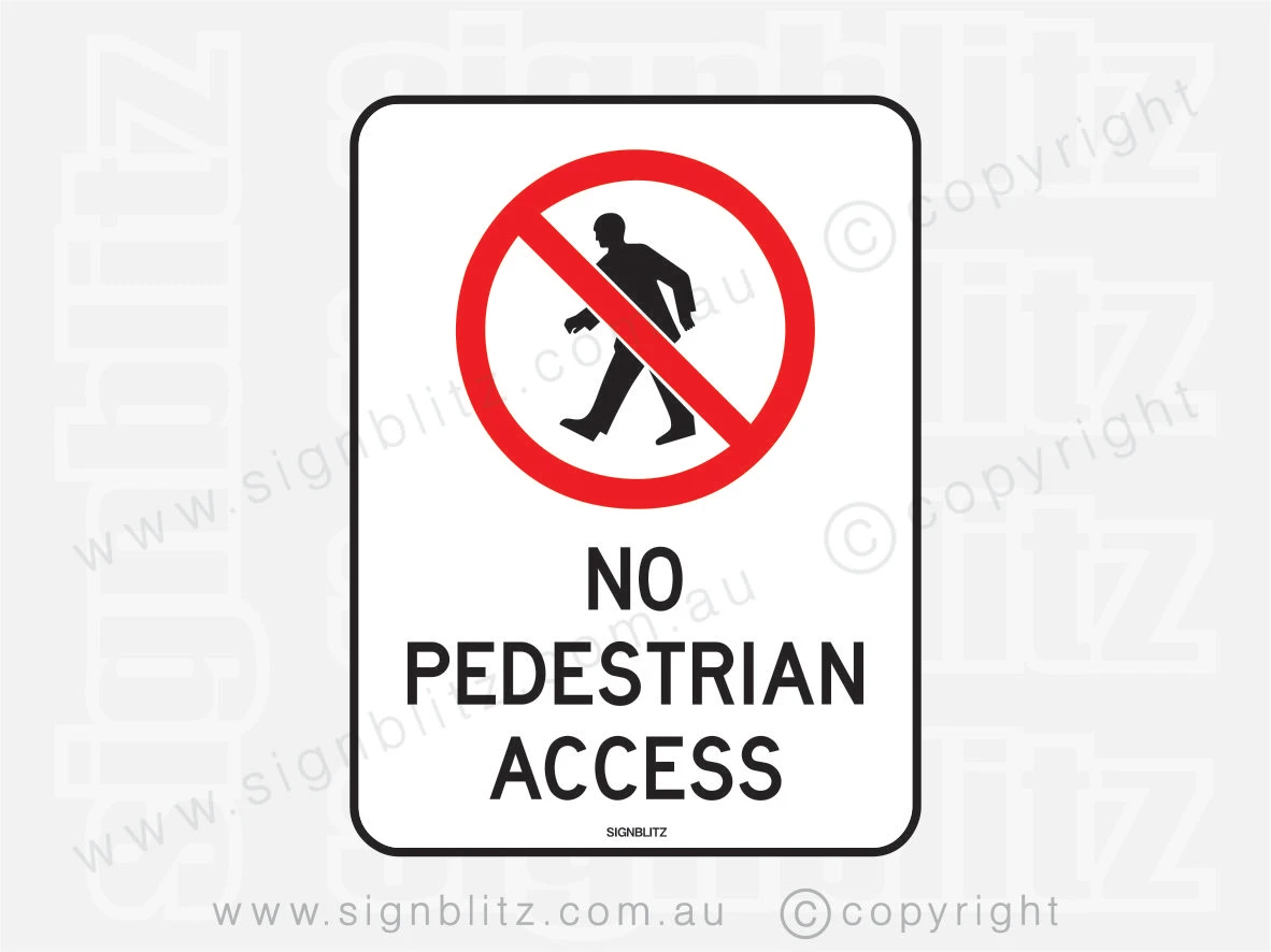 No Pedestrian Access Sign