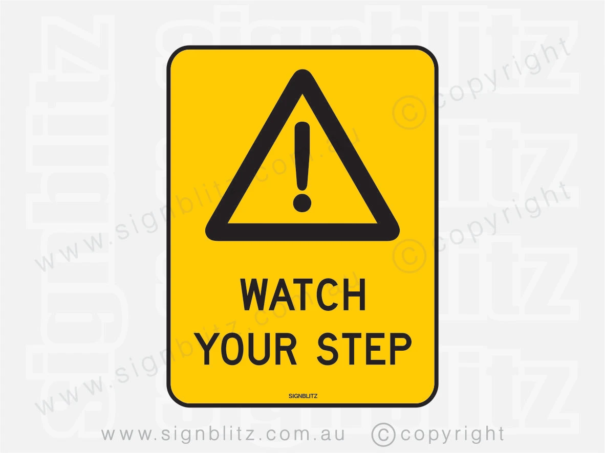 Watch Your Step Sign