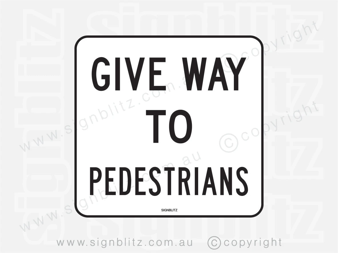 R2 10 Sign Give Way To Pedestrians Signblitz